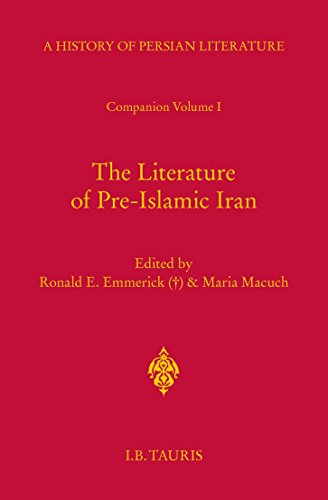 Literature of Pre-Islamic Iran,The: Companion Volume I: History of Persian Literature A, Vol XVII: Companion v. 1