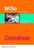 Grundrisse WiSo: Wirtschafts-/ Sozial-/ Gemeinschaftskunde zur Vorbereitung auf den Beruf Arbeitsheft