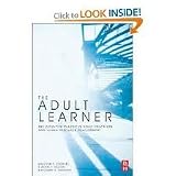 The Adult Learner, The definitive classic in adult education and human resource development 7th (seventh) edition