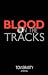 Blood on the Tracks: A Novel