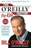 The O'Reilly Factor for Kids: A Survival Guide for America's Families