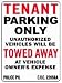 TENANT PARKING ONLY UNAUTHORIZED VEHICLES WILL BE TOWED AWAY AT VEHICLE OWNERS EXPENSE 24x18 Heavy Duty Plastic Sign