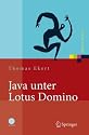Java unter Lotus Domino: Know how f&uuml;r die Anwendungsentwicklung