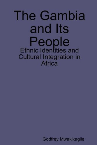 The Gambia and Its People: Ethnic Identities and Cultural Integration in Africa cover