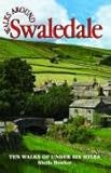 Walks around Swaledale : 10 walks of under 6 miles
