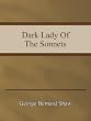 George Bernard Shaw - Dark Lady Of The Sonnets