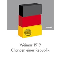 Weimar 1919 - Chancen einer Republik