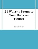 21 Ways to Promote Your Book on Twitter