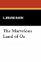 The Marvelous Land of Oz
