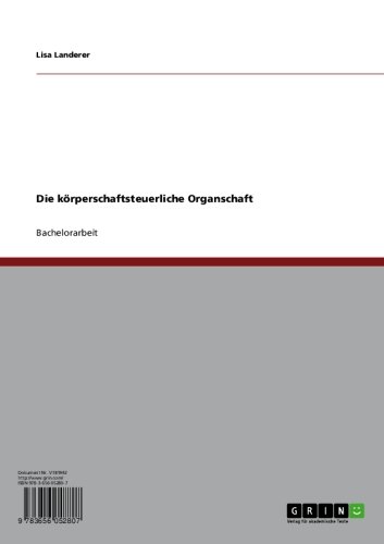 Die körperschaftsteuerliche Organschaft (German Edition)