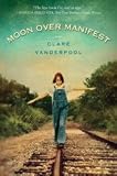 Moon Over Manifest [Hardcover]