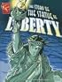 The Story of the Statue of Liberty (Graphic History)