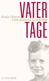 Vatertage: Eine deutsche Geschichte - Katja Thimm
