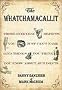 The Whatchamacallit: Those Everyday Objects You Just Can't Name (And Things You Think You Know About, but Don't)