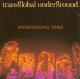 Revue Transglobal Underground  / International Times