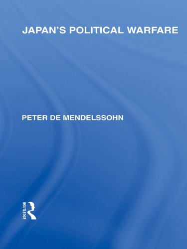 Japan's Political Warfare (Routledge Library Editions: Japan)
