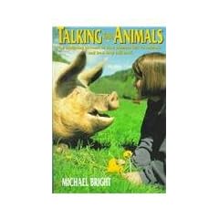 Talking With Animals: An Intriguing Account of How Humans Talk to Animals & How They Talk Back