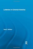 Lotteries in Colonial America (Studies in American Popular History and Culture)