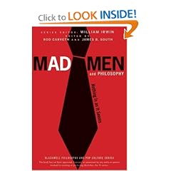 Mad Men and Philosophy: Nothing Is as It Seems (The Blackwell Philosophy and Pop Culture Series)