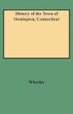 History of the Town of Stonington, Connecticut : With a Genealogical Register of Stonington Families