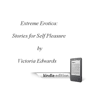 Extreme Erotica: Stories for Self-Pleasure