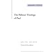 The Political Theology of Paul (Cultural Memory in the Present)