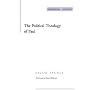 The Political Theology of Paul (Cultural Memory in the Present)