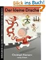 Der kleine Drache: Eine Geschichte von Freundschaft und chinesischen Schriftzeichen