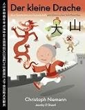 Der kleine Drache: Eine Geschichte von Fre und chinesischen Schriftzeichen - Christoph Niemann