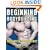 Beginning Bodybuilding: Real Muscle/Real Fast
