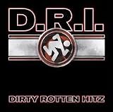 D.R.I. -  Dirty Rotten Hitz