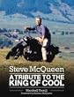 Steve McQueen: A Tribute to the King of Cool