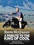 Steve McQueen: A Tribute to the King of Cool