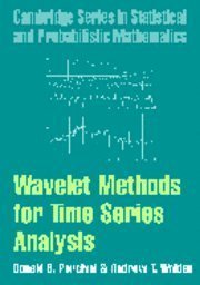 Wavelet Methods for Time Series Analysis (Cambridge Series in Statistical and Probabilistic Mathematics) by Percival, Donald B., Walden, Andrew T. (2006) Paperback