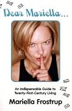 Dear Mariella: An Indispensable Guide to Twenty-First-Century
Living