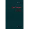 Der Verr�ter: Mit dem Essay "�ber das Altern": Mit dem Essay "�ber das Altern": Mit dem Essay "�ber das Altern"
