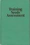 Training Needs Assessment (Techniques in Training and Performance Development Series)