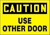 CAUTION Use Other Door 10 x 14 Adhesive Vinyl Sign