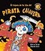 El Tesoro de La Isla del Pirata Calavera = The Lost Treasure of Skull Island (Aventura Sorpresa)