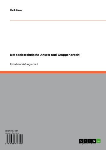Der soziotechnische Ansatz und Gruppenarbeit (German Edition)