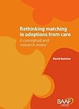 Rethinking matching in adoptions from care : a conceptual and research review