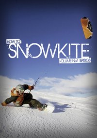 How to Snowkite, Volume 1 DVD