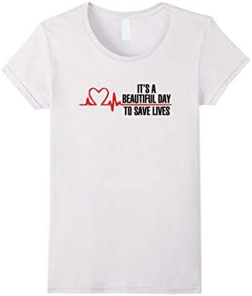 Women's It's A Beautiful Day To Save Lives Grey Ana-tomy Quotes Small White