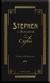 Stephen A Soldier of the Cross (Rare Collector's Series)