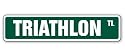 TRIATHLON -Street Sign- triathlete runner bike swim