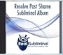 Resolve Past Shame Subliminal CD