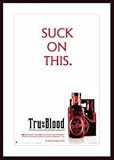 True Blood - Suck on This by unknown 24.00X36.00 Framed with Black Wood Frame