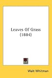 Leaves Of Grass (1884)