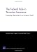The Federal Role in Terrorism Insurance: Evaluating Alternatives in an Uncertain World