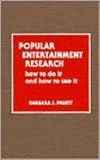Popular Entertainment Research: How to Do it and How to Use it